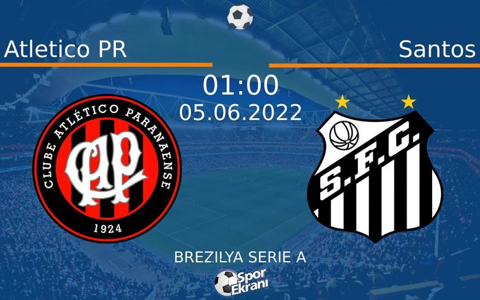 05 Haziran 2022 Atletico PR vs Santos maçı Hangi Kanalda Saat Kaçta Yayınlanacak? 05 Haziran 2022 Atletico PR vs Santos maçı Hangi Kanalda Saat Kaçta Yayınlanacak?