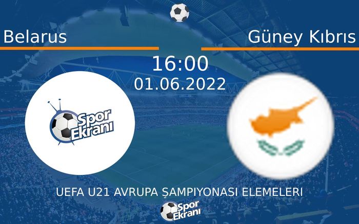 01 Haziran 2022 Belarus vs Güney Kıbrıs maçı Hangi Kanalda Saat Kaçta Yayınlanacak? 01 Haziran 2022 Belarus vs Güney Kıbrıs maçı Hangi Kanalda Saat Kaçta Yayınlanacak?