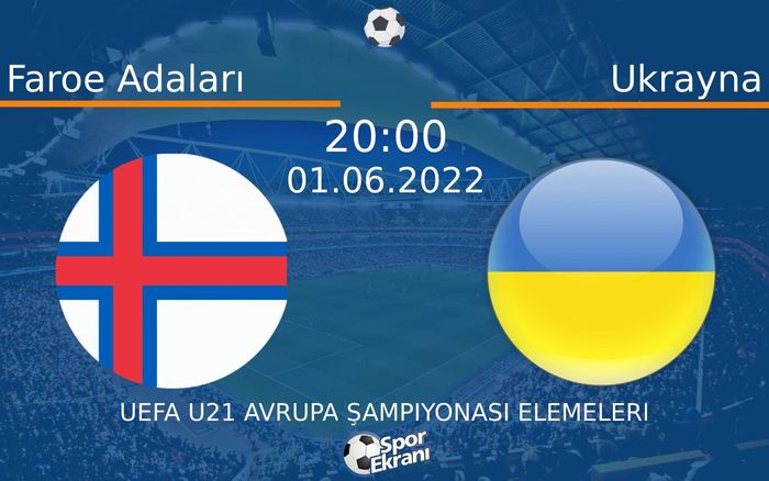 01 Haziran 2022 Faroe Adaları vs Ukrayna maçı Hangi Kanalda Saat Kaçta Yayınlanacak? 01 Haziran 2022 Faroe Adaları vs Ukrayna maçı Hangi Kanalda Saat Kaçta Yayınlanacak?