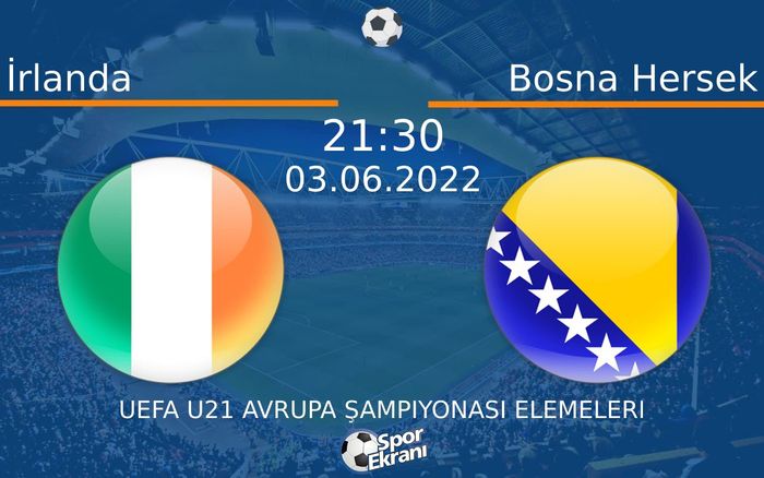 03 Haziran 2022 İrlanda vs Bosna Hersek maçı Hangi Kanalda Saat Kaçta Yayınlanacak? 03 Haziran 2022 İrlanda vs Bosna Hersek maçı Hangi Kanalda Saat Kaçta Yayınlanacak?