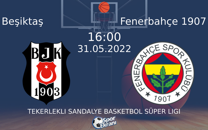 31 Mayıs 2022 Beşiktaş vs Fenerbahçe 1907 maçı Hangi Kanalda Saat Kaçta Yayınlanacak? 31 Mayıs 2022 Beşiktaş vs Fenerbahçe 1907 maçı Hangi Kanalda Saat Kaçta Yayınlanacak?