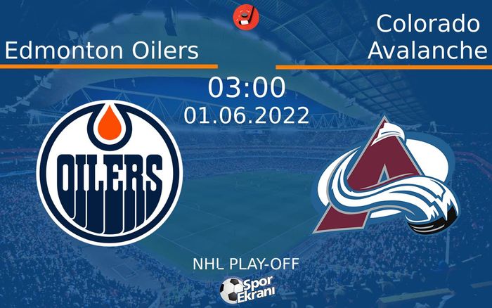 01 Haziran 2022 Edmonton Oilers vs Colorado Avalanche maçı Hangi Kanalda Saat Kaçta Yayınlanacak? 01 Haziran 2022 Edmonton Oilers vs Colorado Avalanche maçı Hangi Kanalda Saat Kaçta Yayınlanacak?