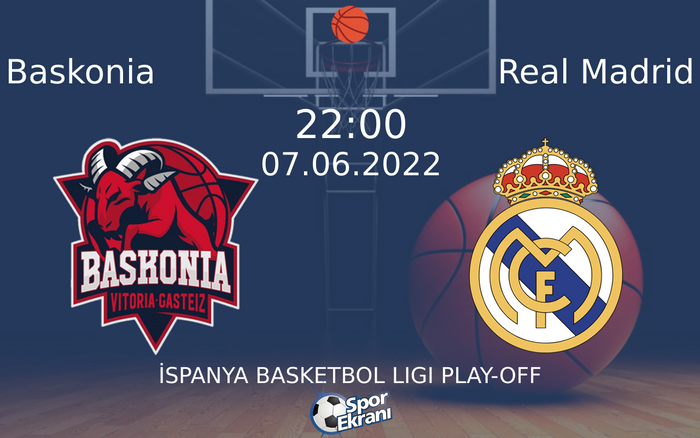 07 Haziran 2022 Baskonia vs Real Madrid maçı Hangi Kanalda Saat Kaçta Yayınlanacak? 07 Haziran 2022 Baskonia vs Real Madrid maçı Hangi Kanalda Saat Kaçta Yayınlanacak?
