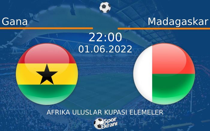 01 Haziran 2022 Gana vs Madagaskar maçı Hangi Kanalda Saat Kaçta Yayınlanacak? 01 Haziran 2022 Gana vs Madagaskar maçı Hangi Kanalda Saat Kaçta Yayınlanacak?