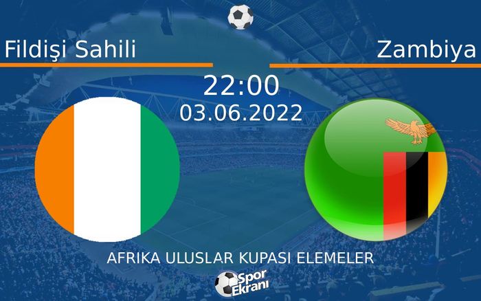 03 Haziran 2022 Fildişi Sahili vs Zambiya maçı Hangi Kanalda Saat Kaçta Yayınlanacak? 03 Haziran 2022 Fildişi Sahili vs Zambiya maçı Hangi Kanalda Saat Kaçta Yayınlanacak?