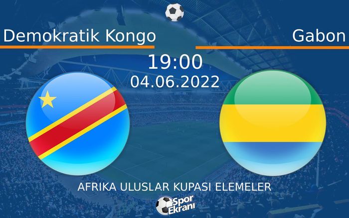 04 Haziran 2022 Demokratik Kongo vs Gabon maçı Hangi Kanalda Saat Kaçta Yayınlanacak? 04 Haziran 2022 Demokratik Kongo vs Gabon maçı Hangi Kanalda Saat Kaçta Yayınlanacak?