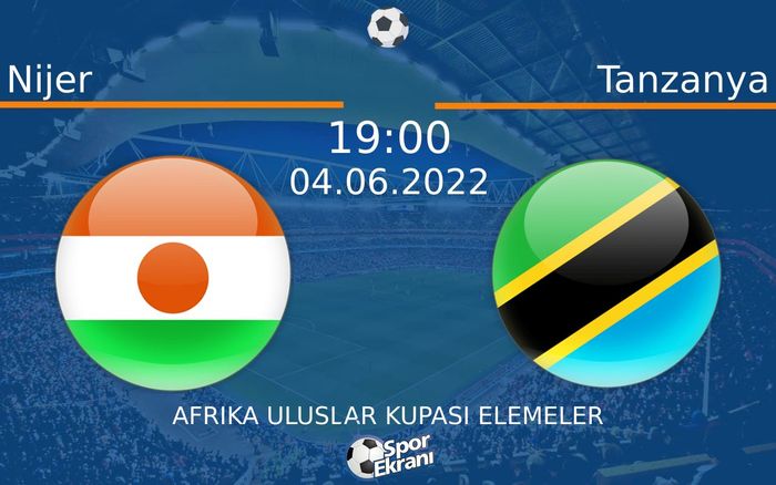 04 Haziran 2022 Nijer vs Tanzanya maçı Hangi Kanalda Saat Kaçta Yayınlanacak? 04 Haziran 2022 Nijer vs Tanzanya maçı Hangi Kanalda Saat Kaçta Yayınlanacak?