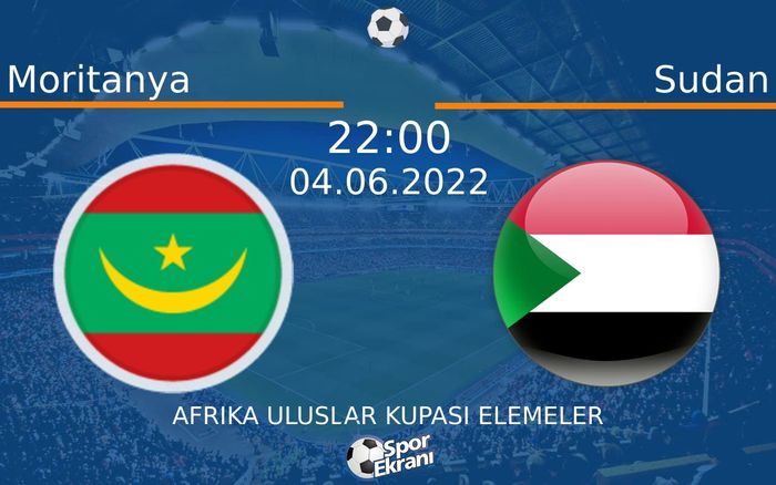 04 Haziran 2022 Moritanya vs Sudan maçı Hangi Kanalda Saat Kaçta Yayınlanacak? 04 Haziran 2022 Moritanya vs Sudan maçı Hangi Kanalda Saat Kaçta Yayınlanacak?