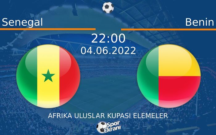 04 Haziran 2022 Senegal vs Benin maçı Hangi Kanalda Saat Kaçta Yayınlanacak? 04 Haziran 2022 Senegal vs Benin maçı Hangi Kanalda Saat Kaçta Yayınlanacak?