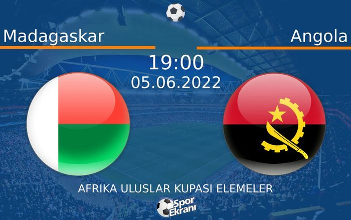 05 Haziran 2022 Madagaskar vs Angola maçı Hangi Kanalda Saat Kaçta Yayınlanacak? 05 Haziran 2022 Madagaskar vs Angola maçı Hangi Kanalda Saat Kaçta Yayınlanacak?