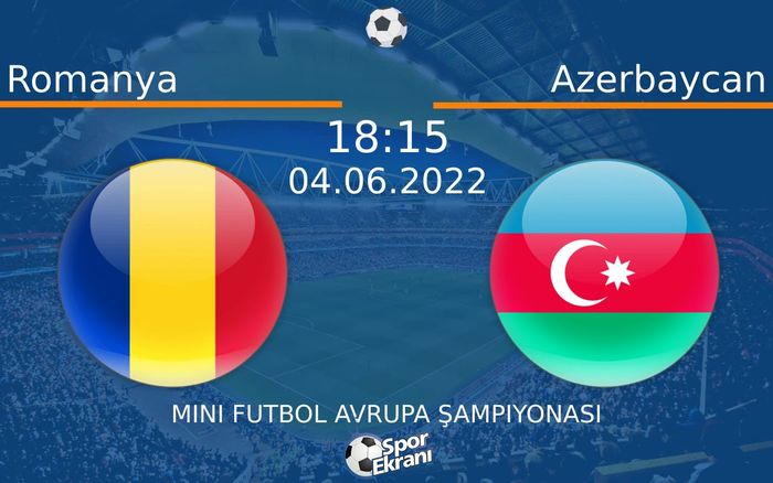 04 Haziran 2022 Romanya vs Azerbaycan maçı Hangi Kanalda Saat Kaçta Yayınlanacak? 04 Haziran 2022 Romanya vs Azerbaycan maçı Hangi Kanalda Saat Kaçta Yayınlanacak?