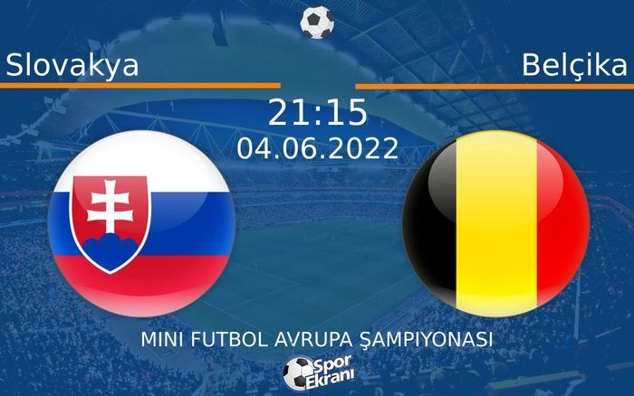 04 Haziran 2022 Slovakya vs Belçika maçı Hangi Kanalda Saat Kaçta Yayınlanacak? 04 Haziran 2022 Slovakya vs Belçika maçı Hangi Kanalda Saat Kaçta Yayınlanacak?
