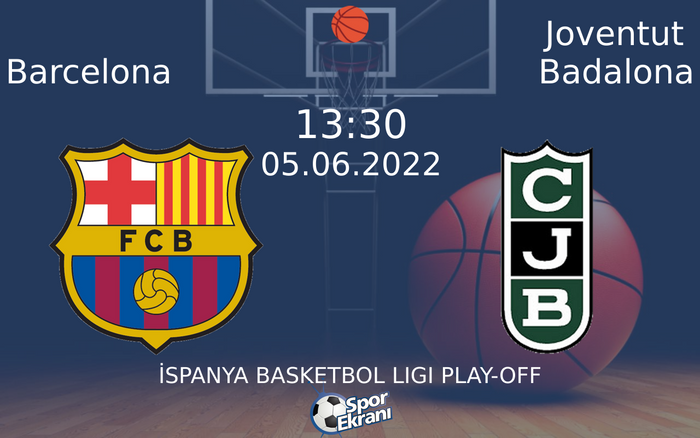 05 Haziran 2022 Barcelona vs Joventut Badalona maçı Hangi Kanalda Saat Kaçta Yayınlanacak? 05 Haziran 2022 Barcelona vs Joventut Badalona maçı Hangi Kanalda Saat Kaçta Yayınlanacak?