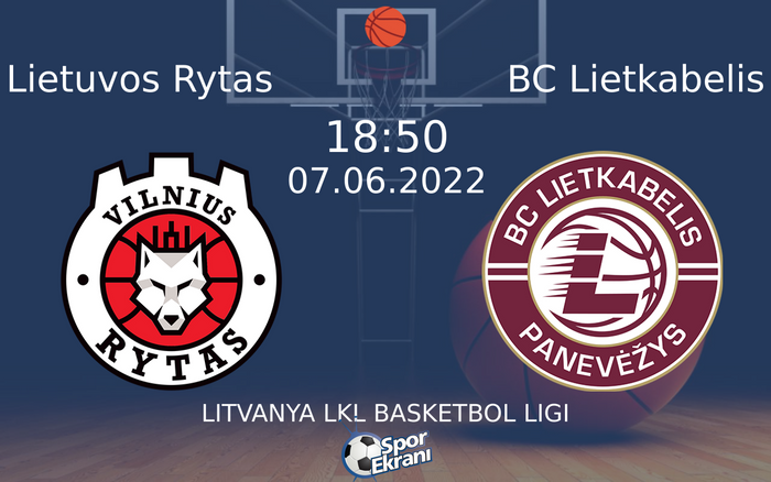 07 Haziran 2022 Lietuvos Rytas vs BC Lietkabelis maçı Hangi Kanalda Saat Kaçta Yayınlanacak? 07 Haziran 2022 Lietuvos Rytas vs BC Lietkabelis maçı Hangi Kanalda Saat Kaçta Yayınlanacak?