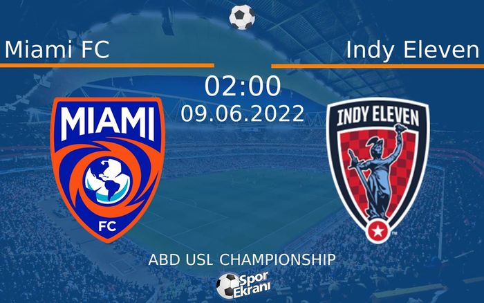 09 Haziran 2022 Miami FC vs Indy Eleven maçı Hangi Kanalda Saat Kaçta Yayınlanacak? 09 Haziran 2022 Miami FC vs Indy Eleven maçı Hangi Kanalda Saat Kaçta Yayınlanacak?