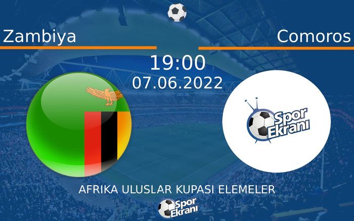 07 Haziran 2022 Zambiya vs Comoros maçı Hangi Kanalda Saat Kaçta Yayınlanacak? 07 Haziran 2022 Zambiya vs Comoros maçı Hangi Kanalda Saat Kaçta Yayınlanacak?