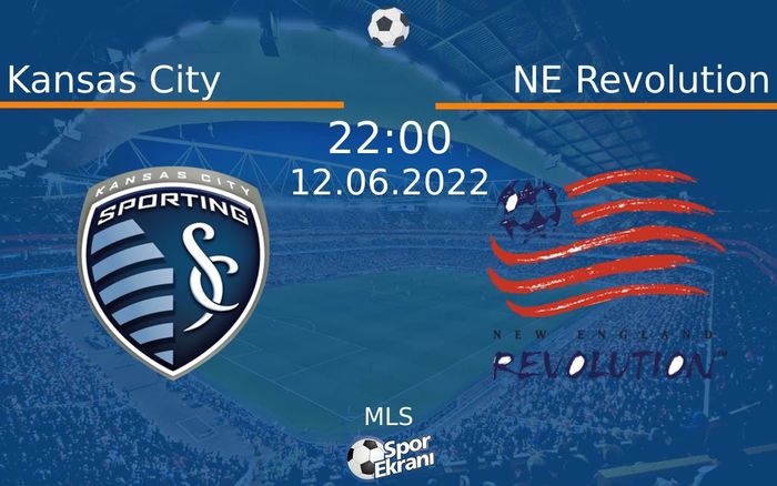 12 Haziran 2022 Kansas City vs NE Revolution maçı Hangi Kanalda Saat Kaçta Yayınlanacak? 12 Haziran 2022 Kansas City vs NE Revolution maçı Hangi Kanalda Saat Kaçta Yayınlanacak?