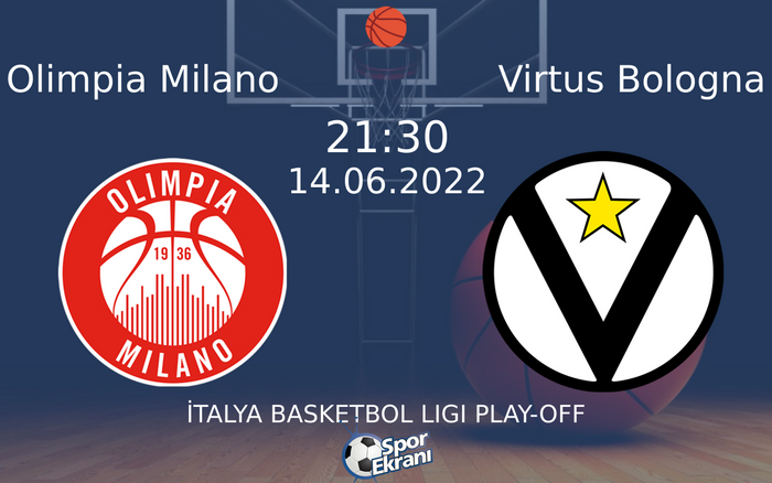 14 Haziran 2022 Olimpia Milano vs Virtus Bologna maçı Hangi Kanalda Saat Kaçta Yayınlanacak? 14 Haziran 2022 Olimpia Milano vs Virtus Bologna maçı Hangi Kanalda Saat Kaçta Yayınlanacak?
