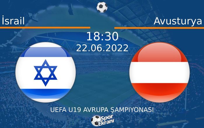 22 Haziran 2022 İsrail vs Avusturya maçı Hangi Kanalda Saat Kaçta Yayınlanacak? 22 Haziran 2022 İsrail vs Avusturya maçı Hangi Kanalda Saat Kaçta Yayınlanacak?