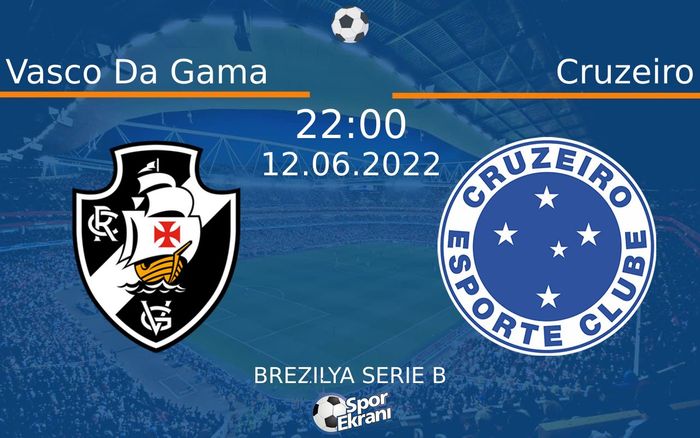 12 Haziran 2022 Vasco Da Gama vs Cruzeiro maçı Hangi Kanalda Saat Kaçta Yayınlanacak? 12 Haziran 2022 Vasco Da Gama vs Cruzeiro maçı Hangi Kanalda Saat Kaçta Yayınlanacak?