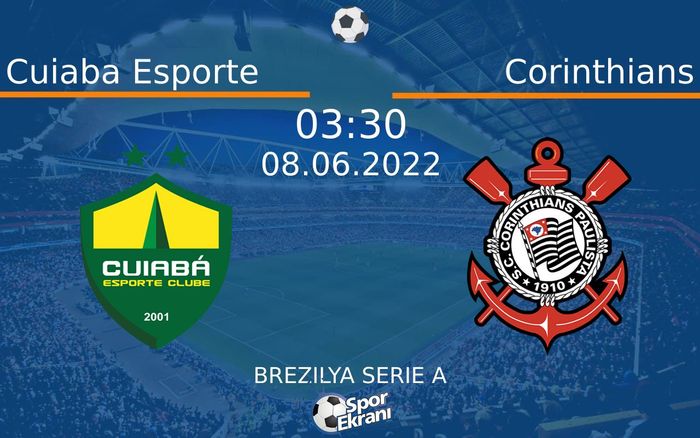 08 Haziran 2022 Cuiaba Esporte vs Corinthians maçı Hangi Kanalda Saat Kaçta Yayınlanacak? 08 Haziran 2022 Cuiaba Esporte vs Corinthians maçı Hangi Kanalda Saat Kaçta Yayınlanacak?