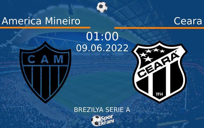 09 Haziran 2022 America Mineiro vs Ceara maçı Hangi Kanalda Saat Kaçta Yayınlanacak? 09 Haziran 2022 America Mineiro vs Ceara maçı Hangi Kanalda Saat Kaçta Yayınlanacak?