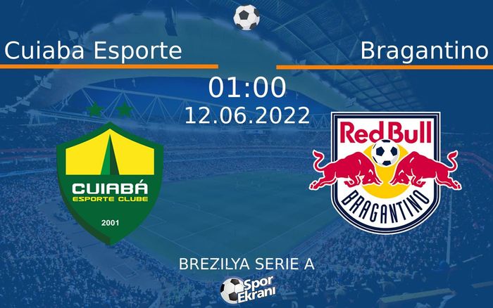 12 Haziran 2022 Cuiaba Esporte vs Bragantino maçı Hangi Kanalda Saat Kaçta Yayınlanacak? 12 Haziran 2022 Cuiaba Esporte vs Bragantino maçı Hangi Kanalda Saat Kaçta Yayınlanacak?