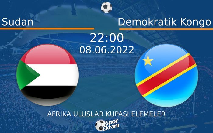 08 Haziran 2022 Sudan vs Demokratik Kongo maçı Hangi Kanalda Saat Kaçta Yayınlanacak? 08 Haziran 2022 Sudan vs Demokratik Kongo maçı Hangi Kanalda Saat Kaçta Yayınlanacak?