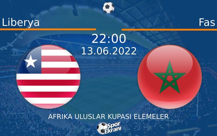 13 Haziran 2022 Liberya vs Fas maçı Hangi Kanalda Saat Kaçta Yayınlanacak? 13 Haziran 2022 Liberya vs Fas maçı Hangi Kanalda Saat Kaçta Yayınlanacak?