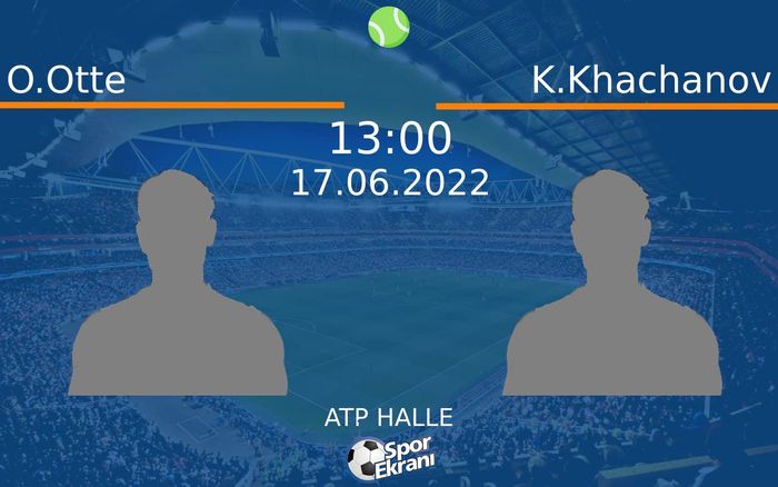 17 Haziran 2022 O.Otte vs K.Khachanov maçı Hangi Kanalda Saat Kaçta Yayınlanacak? 17 Haziran 2022 O.Otte vs K.Khachanov maçı Hangi Kanalda Saat Kaçta Yayınlanacak?