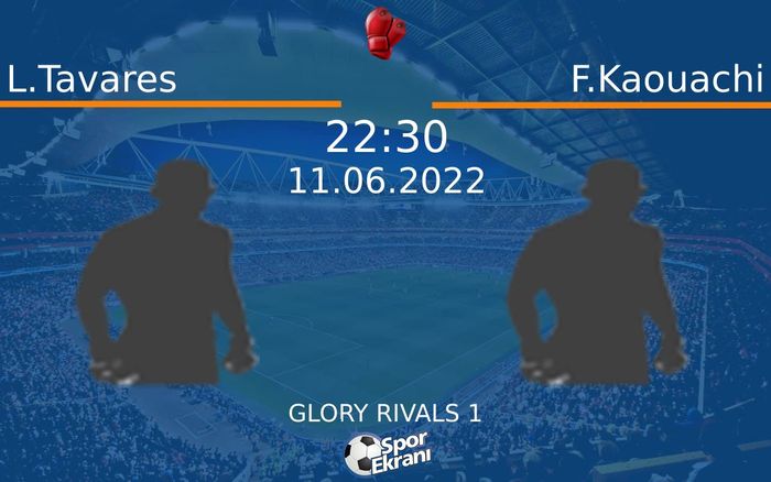 11 Haziran 2022 L.Tavares vs F.Kaouachi maçı Hangi Kanalda Saat Kaçta Yayınlanacak? 11 Haziran 2022 L.Tavares vs F.Kaouachi maçı Hangi Kanalda Saat Kaçta Yayınlanacak?