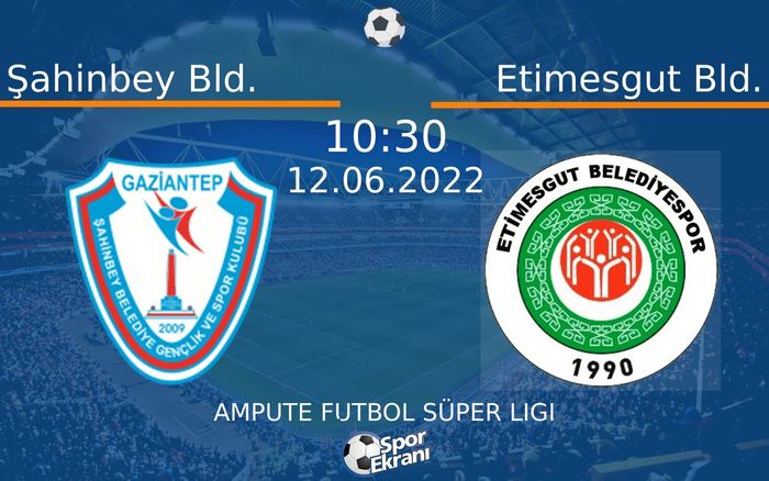 12 Haziran 2022 Şahinbey Bld. vs Etimesgut Bld. maçı Hangi Kanalda Saat Kaçta Yayınlanacak? 12 Haziran 2022 Şahinbey Bld. vs Etimesgut Bld. maçı Hangi Kanalda Saat Kaçta Yayınlanacak?