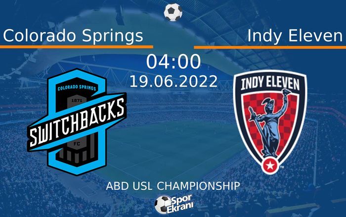 19 Haziran 2022 Colorado Springs vs Indy Eleven maçı Hangi Kanalda Saat Kaçta Yayınlanacak? 19 Haziran 2022 Colorado Springs vs Indy Eleven maçı Hangi Kanalda Saat Kaçta Yayınlanacak?