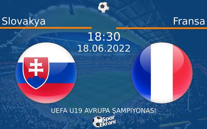 18 Haziran 2022 Slovakya vs Fransa maçı Hangi Kanalda Saat Kaçta Yayınlanacak? 18 Haziran 2022 Slovakya vs Fransa maçı Hangi Kanalda Saat Kaçta Yayınlanacak?