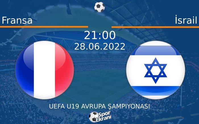 28 Haziran 2022 Fransa vs İsrail maçı Hangi Kanalda Saat Kaçta Yayınlanacak? 28 Haziran 2022 Fransa vs İsrail maçı Hangi Kanalda Saat Kaçta Yayınlanacak?