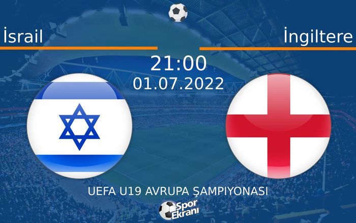 01 Temmuz 2022 İsrail vs İngiltere maçı Hangi Kanalda Saat Kaçta Yayınlanacak? 01 Temmuz 2022 İsrail vs İngiltere maçı Hangi Kanalda Saat Kaçta Yayınlanacak?