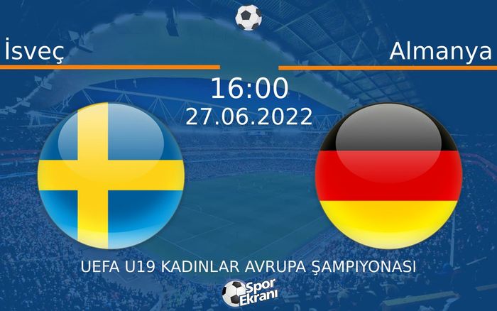 27 Haziran 2022 İsveç vs Almanya maçı Hangi Kanalda Saat Kaçta Yayınlanacak? 27 Haziran 2022 İsveç vs Almanya maçı Hangi Kanalda Saat Kaçta Yayınlanacak?