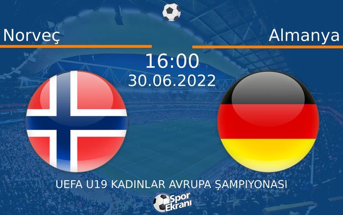 30 Haziran 2022 Norveç vs Almanya maçı Hangi Kanalda Saat Kaçta Yayınlanacak? 30 Haziran 2022 Norveç vs Almanya maçı Hangi Kanalda Saat Kaçta Yayınlanacak?