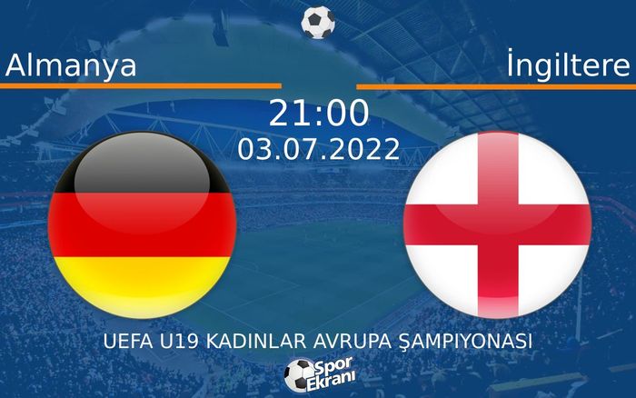 03 Temmuz 2022 Almanya vs İngiltere maçı Hangi Kanalda Saat Kaçta Yayınlanacak? 03 Temmuz 2022 Almanya vs İngiltere maçı Hangi Kanalda Saat Kaçta Yayınlanacak?