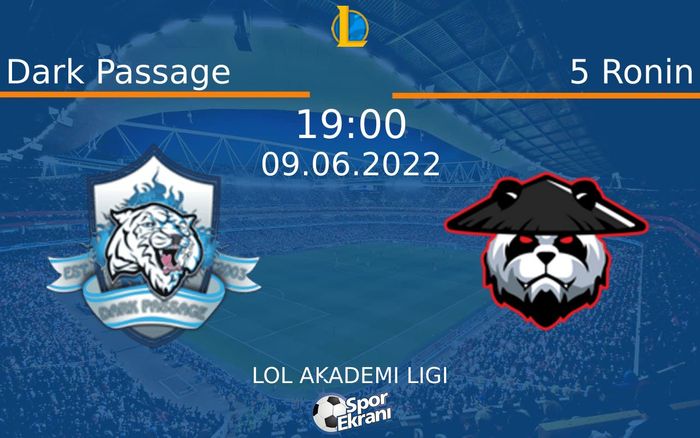 09 Haziran 2022 Dark Passage vs 5 Ronin maçı Hangi Kanalda Saat Kaçta Yayınlanacak? 09 Haziran 2022 Dark Passage vs 5 Ronin maçı Hangi Kanalda Saat Kaçta Yayınlanacak?