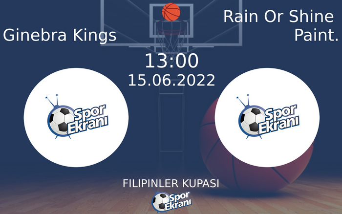15 Haziran 2022 Ginebra Kings vs Rain Or Shine Paint. maçı Hangi Kanalda Saat Kaçta Yayınlanacak? 15 Haziran 2022 Ginebra Kings vs Rain Or Shine Paint. maçı Hangi Kanalda Saat Kaçta Yayınlanacak?