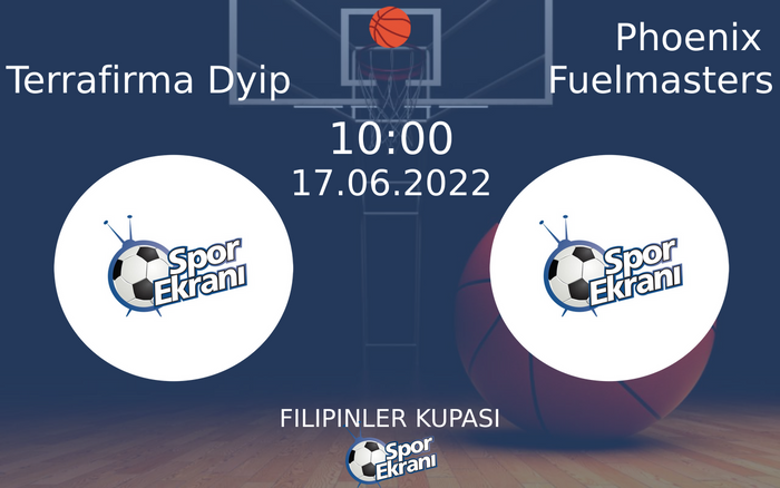 17 Haziran 2022 Terrafirma Dyip vs Phoenix Fuelmasters maçı Hangi Kanalda Saat Kaçta Yayınlanacak? 17 Haziran 2022 Terrafirma Dyip vs Phoenix Fuelmasters maçı Hangi Kanalda Saat Kaçta Yayınlanacak?