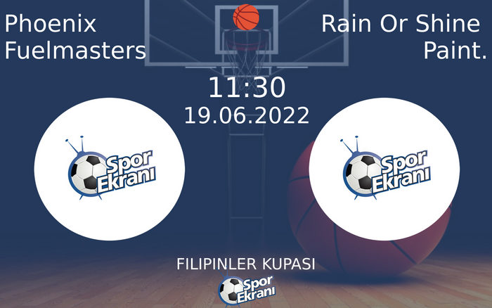 19 Haziran 2022 Phoenix Fuelmasters vs Rain Or Shine Paint. maçı Hangi Kanalda Saat Kaçta Yayınlanacak? 19 Haziran 2022 Phoenix Fuelmasters vs Rain Or Shine Paint. maçı Hangi Kanalda Saat Kaçta Yayınlanacak?