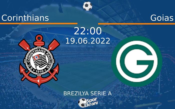19 Haziran 2022 Corinthians vs Goias maçı Hangi Kanalda Saat Kaçta Yayınlanacak? 19 Haziran 2022 Corinthians vs Goias maçı Hangi Kanalda Saat Kaçta Yayınlanacak?