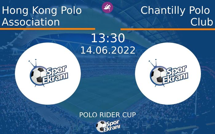 14 Haziran 2022 Hong Kong Polo Association vs Chantilly Polo Club maçı Hangi Kanalda Saat Kaçta Yayınlanacak? 14 Haziran 2022 Hong Kong Polo Association vs Chantilly Polo Club maçı Hangi Kanalda Saat Kaçta Yayınlanacak?