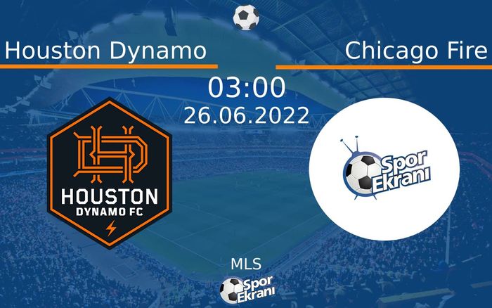 26 Haziran 2022 Houston Dynamo vs Chicago Fire maçı Hangi Kanalda Saat Kaçta Yayınlanacak? 26 Haziran 2022 Houston Dynamo vs Chicago Fire maçı Hangi Kanalda Saat Kaçta Yayınlanacak?