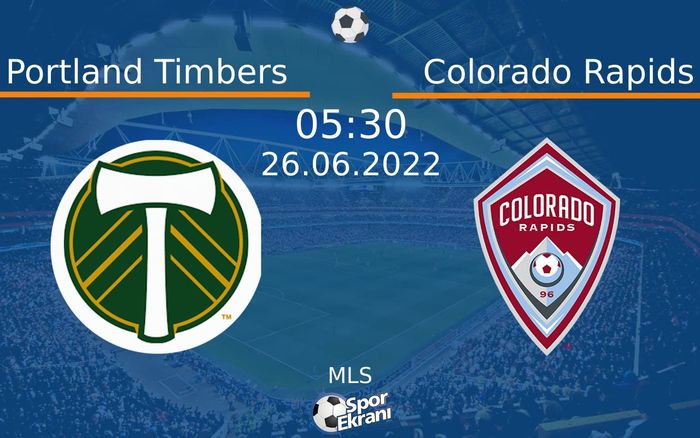 26 Haziran 2022 Portland Timbers vs Colorado Rapids maçı Hangi Kanalda Saat Kaçta Yayınlanacak? 26 Haziran 2022 Portland Timbers vs Colorado Rapids maçı Hangi Kanalda Saat Kaçta Yayınlanacak?