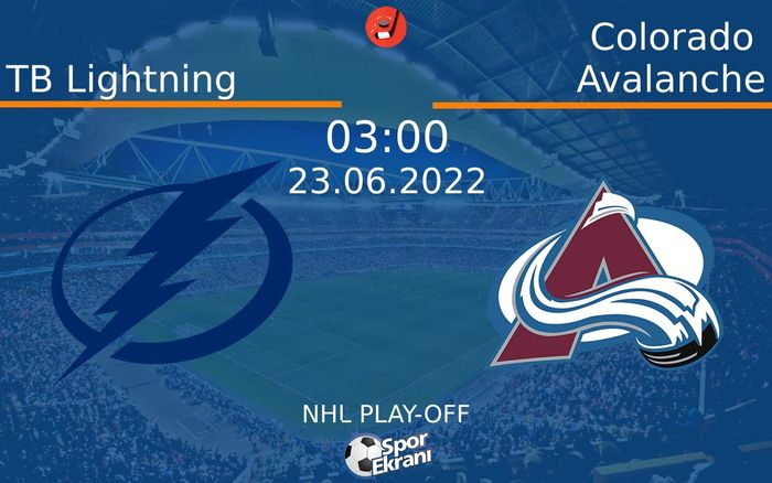 23 Haziran 2022 TB Lightning vs Colorado Avalanche maçı Hangi Kanalda Saat Kaçta Yayınlanacak?