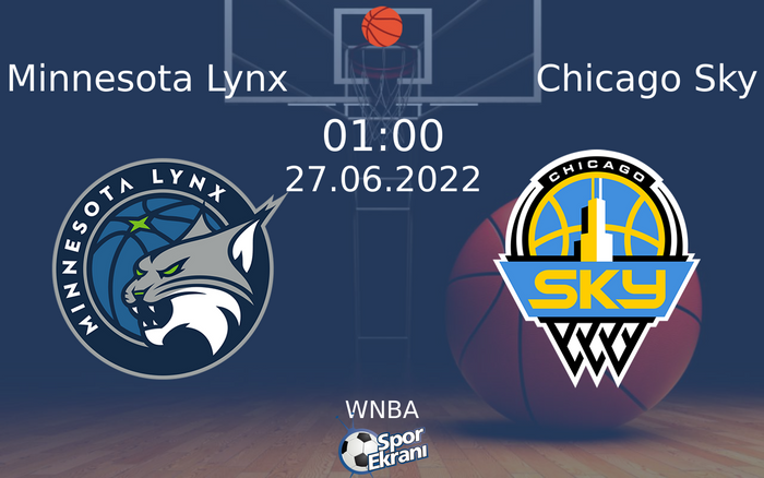 27 Haziran 2022 Minnesota Lynx vs Chicago Sky maçı Hangi Kanalda Saat Kaçta Yayınlanacak? 27 Haziran 2022 Minnesota Lynx vs Chicago Sky maçı Hangi Kanalda Saat Kaçta Yayınlanacak?