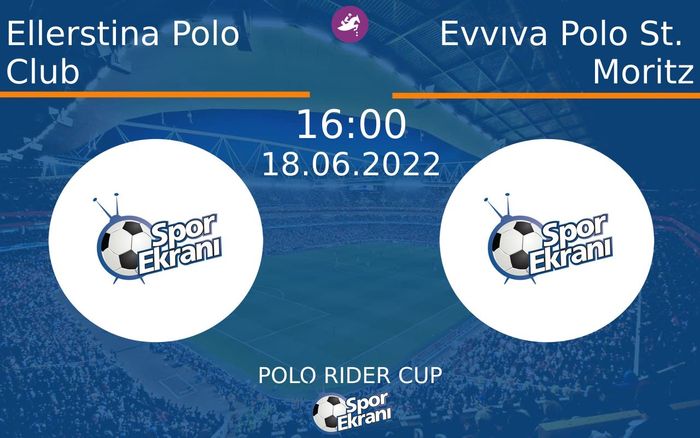 18 Haziran 2022 Ellerstina Polo Club vs Evvıva Polo St. Moritz maçı Hangi Kanalda Saat Kaçta Yayınlanacak? 18 Haziran 2022 Ellerstina Polo Club vs Evvıva Polo St. Moritz maçı Hangi Kanalda Saat Kaçta Yayınlanacak?